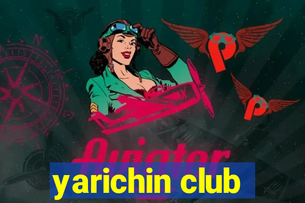 yarichin club